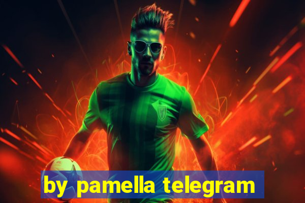 by pamella telegram